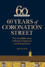 Coronation Street: 60 Unforgettable Years