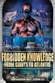 Forbidden Knowledge – From Giants to Atlantis