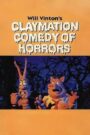 Will Vinton’s Claymation Comedy of Horrors