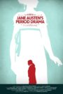 Jane Austen’s Period Drama