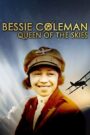 Bessie Coleman: Queen of the Skies