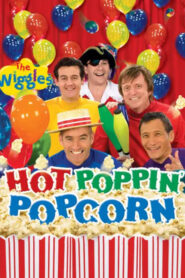 The Wiggles: Hot Poppin’ Popcorn