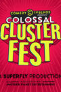 Comedy Central’s Colossal Clusterfest