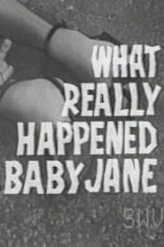 What Really Happened to Baby Jane