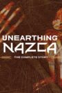 Unearthing Nazca: The Complete Story