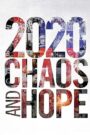 2020 Chaos and Hope